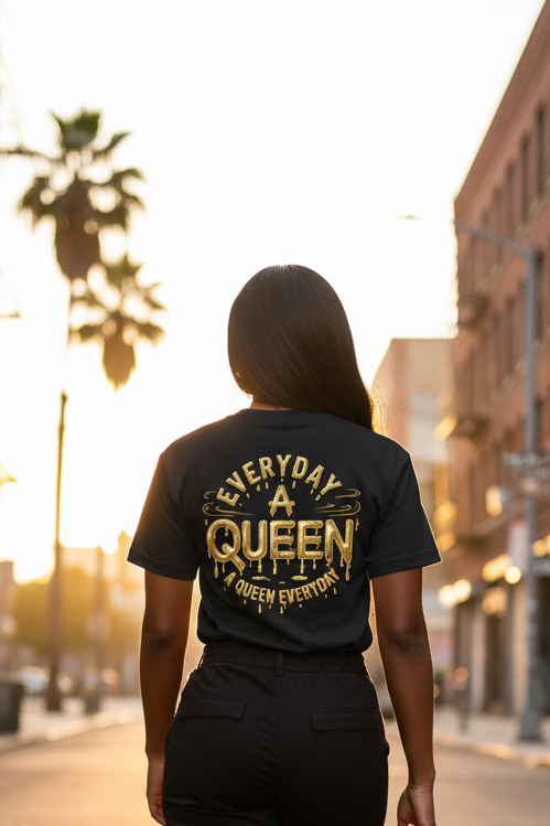 EVERYDAY QUEEN-1 | Premium Female Royalty Streetwear